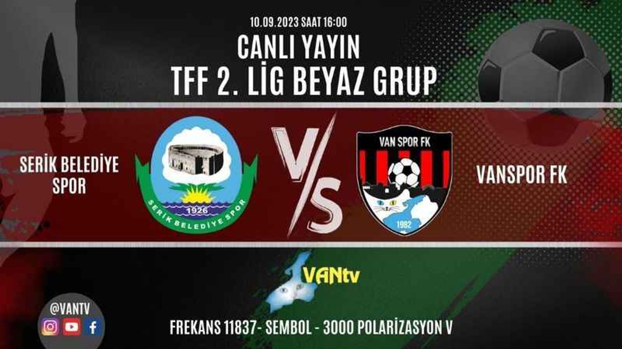 Serik Belediyespor  ile Vanspor FK Maçı Canlı Yayında!