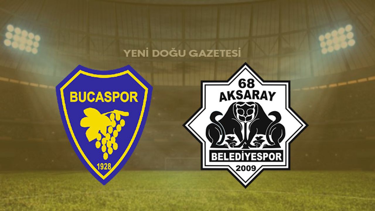 Bucaspor - Aksarayspor Maçı Ne Zaman, Saat Kaçta? Canlı Takip!