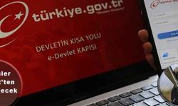 O işlemler e-Devlet'ten yapılabilecek