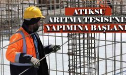 Atıksu Arıtma Tesisi’nin yapımına başlandı