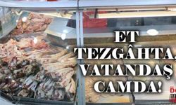 Et tezgâhta, vatandaş camda!