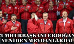 Cumhurbaşkanı Erdoğan yeniden meydanlarda!