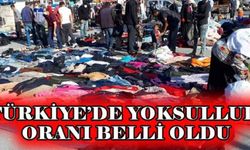 Türkiye’de yoksulluk oranı belli oldu