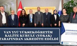 Van YYÜ, Yükseköğretim Kalite Kurulu tarafından akredite edildi