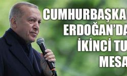 Cumhurbaşkanı Erdoğan’dan ikinci tur mesajı