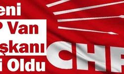 Yeni CHP Van İl Başkanı Belli Oldu