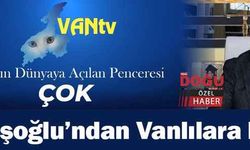 Kandaşoğlu’ndan Vanlılara Müjde!