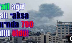 İsrail ağır yaralı “aksa tufanı”nda 700 israilli öldü!