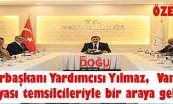 Cumhurbaşkanı Yardımcısı Yılmaz,  Van’da iş dünyası temsilcileriyle bir araya geldi.