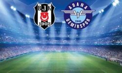 Beşiktaş-Adana Demirspor maçında ilk 11'ler belli oldu