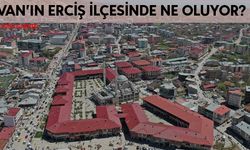 Van’ın Erciş İlçesinde ne oluyor? konu meclis gündeminde