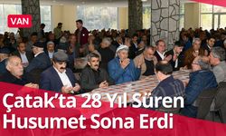 Van Çatak’ta 28 Yıl Süren Husumet Sona Erdi