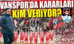 Vanspor’da Kararları Kim Veriyor?