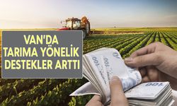 Van’da Bir Yılda Tarıma Yapılan Dev Yatırımlar Açıklandı