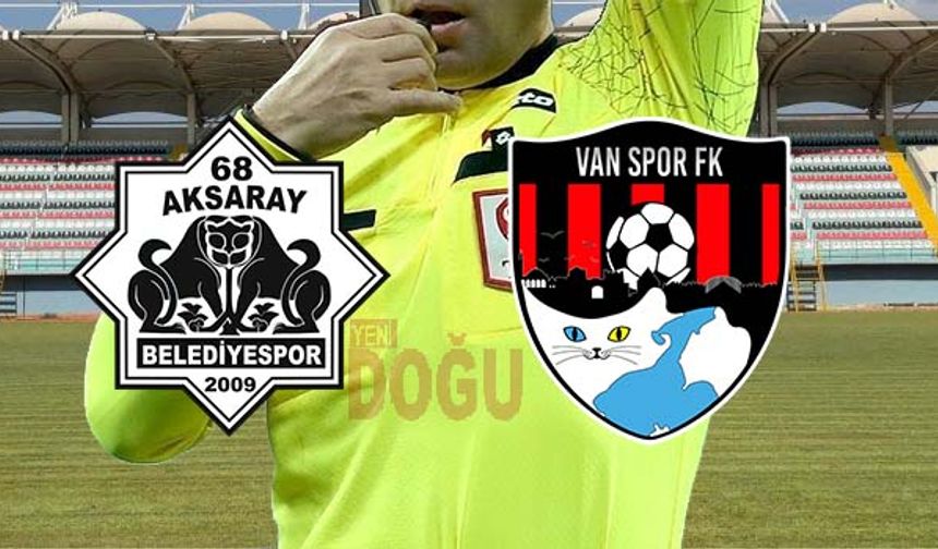 Play-Off 2. Tur’da Vanspor- Aksarayspor Maçı Hakem Kadrosu Belli Oldu