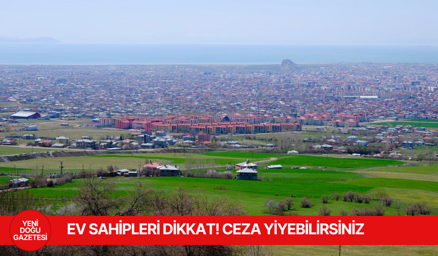 Ev sahipleri dikkat! Ceza yiyebilirsiniz